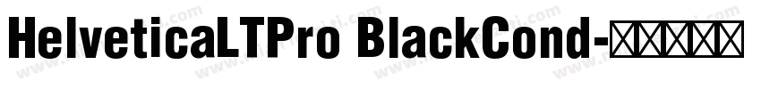 HelveticaLTPro BlackCond字体转换